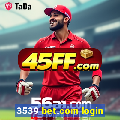 3539 bet.com login